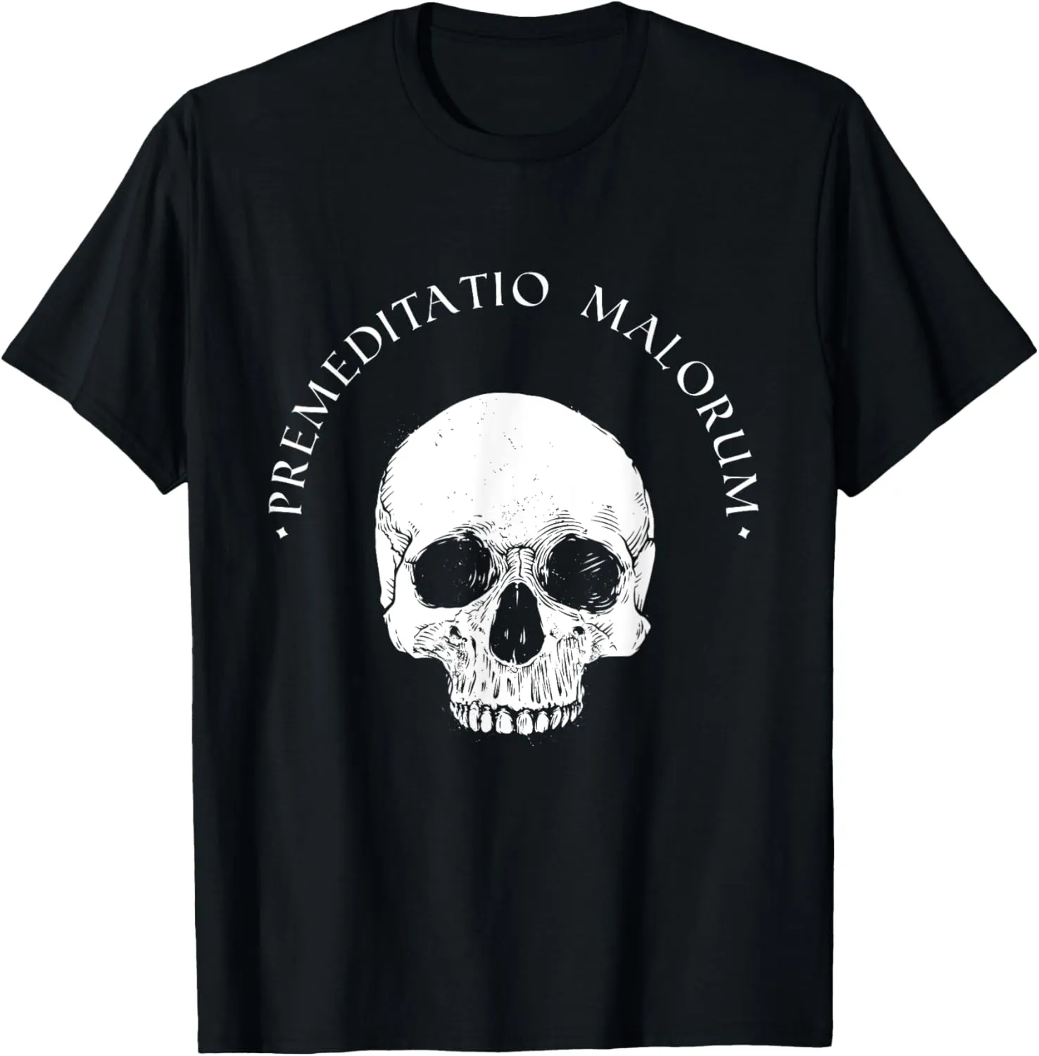 Stoic Philosophy Premeditatio Malorum Skull Stoicism Quote T-Shirt
